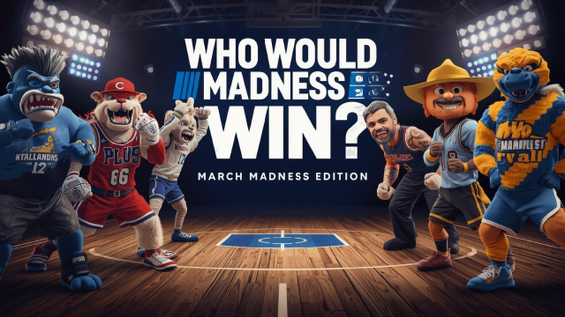 Who Would Win - March Madness Edition